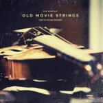 Past to Future Reverbs Old Movie Strings (Kontakt)