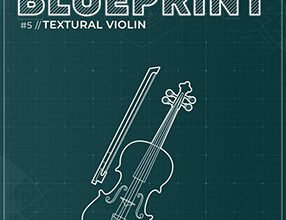 Fracture Sounds Blueprint: Textural Violin (Kontakt)