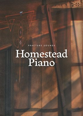 Fracture Sounds Homestead Piano 1.0.1 (Kontakt)