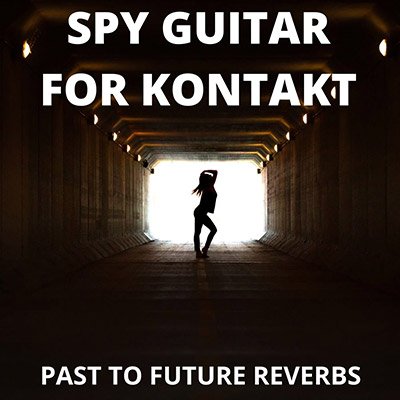 Past to Future Reverbs Spy Guitar (007 Guitar) (Kontakt)