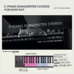 Past to Future Reverbs – E-Piano Songwriter Chords (KONTAKT)